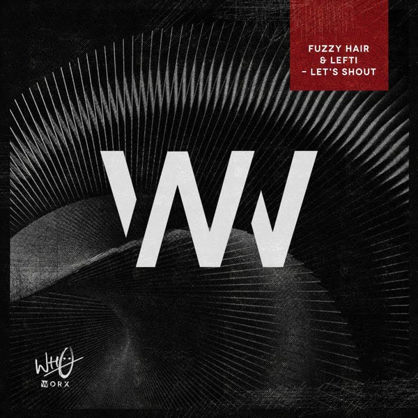 Fuzzy Hair, LEFTI - Let's Shout (Extended Mix)