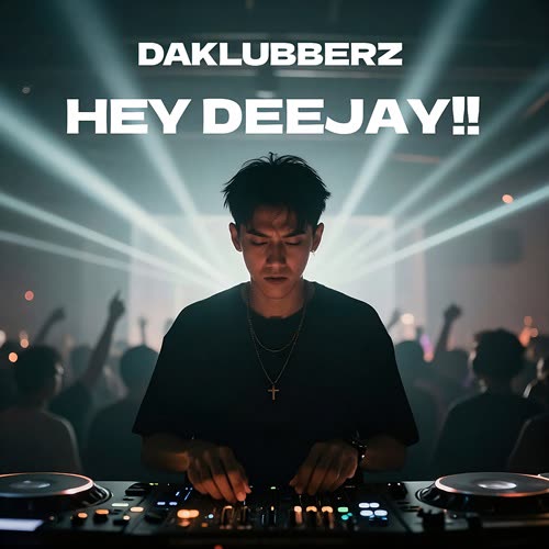 Daklubberz - Hey Deejay!! (Original Mix)